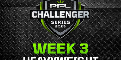 PFL Challenger Series 2023 - Week 3